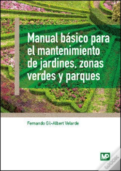 Capa do artigo Manual Básico Para El Mantenimiento De Jardines, Zonas Verdes Y Parques