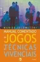 Manual Comentado de Jogos e Técnicas Vivenciais