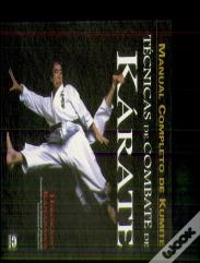 Manual Completo De Kumite. Técnicas De Combate De Kárate