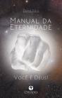 Manual da Eternidade - Você é Deus! - Preview