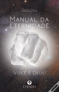 Capa do artigo Manual da Eternidade - Você é Deus!