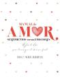 Manual De Amor: Sentimientos Versus Emociones - Preview