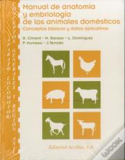 Manual De Anatomía Y Embriología De Los Animales Domésticos