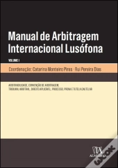 Manual de Arbitragem Internacional Lusófona - Volume 1