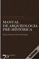 Manual de Arqueologia Pré-Histórica