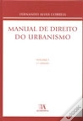 Manual de Direito do Urbanismo - Volume I