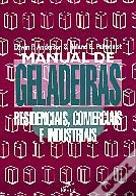 Manual de Geladeiras - Residenciais, Comerciais e Industriais