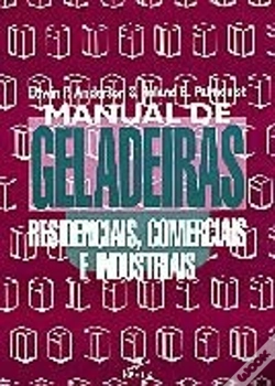 Capa do artigo Manual de Geladeiras - Residenciais, Comerciais e Industriais