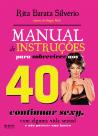 Manual de Instruções para Sobreviver aos 40