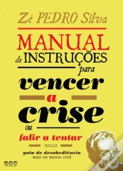 Capa do artigo Manual de Instruções para Vencer a Crise... ou Falir a Tentar