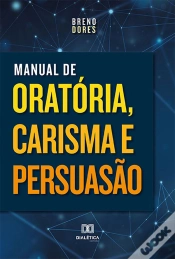 Capa do artigo Manual De Oratória, Carisma E Persuasão