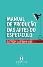 Manual de Produção das Artes do Espectáculo - Preview