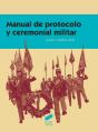 Manual De Protocolo Y Ceremonial Militar - Preview