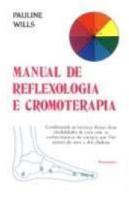 Manual de Reflexologia e Cromoterapia