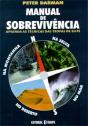 Manual de Sobrevivência - Aprenda as Técnicas das Tropas De Elite - Preview