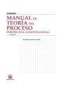 Manual De Teoría Del Proceso. Perspectiva Constitucional 2ª Ed. - Preview