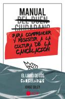 Manual Del Buen Ciudadano Para Comprender Y Resistir A La Cu