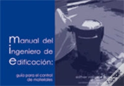Capa do artigo Manual Del Ingeniero De Edificación: Guía Para El Control De Materiales