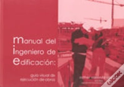 Capa do artigo Manual Del Ingeniero De Edificación: Guía Visual De Ejecución De Obras