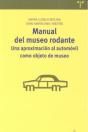 Manual Del Museo Rodante: Una Aproximación Al Automóvil Como Objeto De Museo - Preview