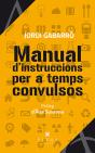 Manual D'Instruccions Per A Temps Convulsos - Preview