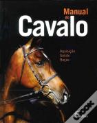 Manual do Cavalo: Aquisição, Saúde, Raças