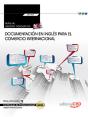 Manual. Documentación En Inglés Para El Comercio Internacional (Transversal: Uf1765). Certificados D - Preview