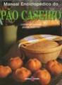 Manual Enciclopédico do Pão Caseiro - Preview