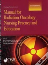 Manual For Radiation Oncology Nursing Practice And Education