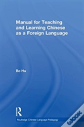 Manual For Teaching And Learning Chinese As A Foreign Language
