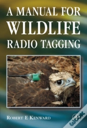 Manual For Wildlife Radio Tagging