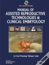Manual Of Assisted Reproductive Technologies And Clinical Embryology