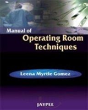 Manual Of Operating Room Techniques - Preview