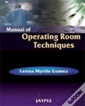 Manual Of Operating Room Techniques