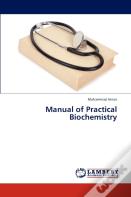 Manual Of Practical Biochemistry