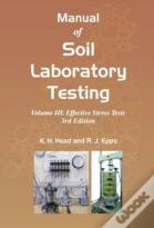 Manual Of Soil Laboratory Testing, Volume Three: Effective Stress Tests