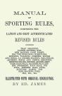 Manual Of Sporting Rules, Comprising The Latest And Best Authenticated Revised Rules, Governing - Preview