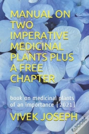 Capa do artigo Manual On Two Imperative Medicinal Plants Plus A Free Chapter