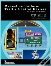 Manual On Uniform Traffic Control For Streets And Highways (Includes Changes 1 And 2 Dated May 2012)