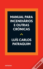 Capa do artigo Manual para Incendiários e Outras Crónicas