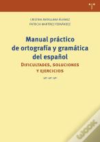 Manual Práctico De Ortografía Y Gramática Del Español