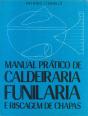 Manual Prático de Caldeiraria, Funilaria e Riscagem de Chapas - Preview