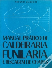 Capa do artigo Manual Prático de Caldeiraria, Funilaria e Riscagem de Chapas