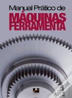Manual Prático de Máquinas Ferramenta