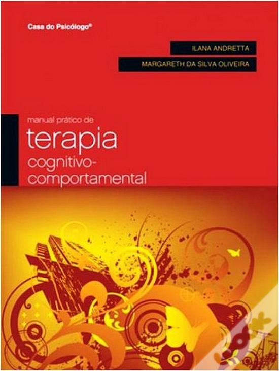 Manual Prático de Terapia Cognitivo-Comportamental de Ilana Andretta e ...