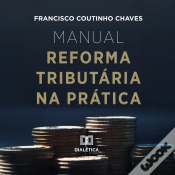 Capa do artigo Manual Reforma Tributária Na Prática