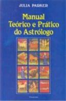 Manual Teórico e Prático do Astrólogo