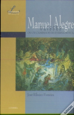 Capa do artigo Manuel Alegre: Ulisses ou os Caminhos de Eterna Busca