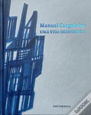Manuel Cargaleiro - Uma Vida Desenhada