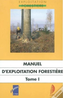 Capa do artigo Manuel D Exploitation Forestiere T.1